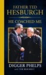 Father Ted Hesburgh - He Coached Me Paperback