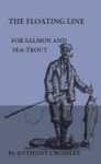 The Floating Line For Salmon And Sea-trout Hardcover