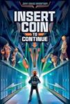 Insert Coin To Continue Paperback Reprint Ed.