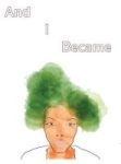 And I Became Hardcover