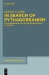 In Search Of Pythagoreanism - Pythagoreanism As An Historiographical Category Hardcover