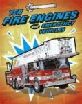 Cool Machines: Ten Fire Engines And Emergency Vehicles Hardcover Illustrated Edition