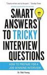 Smart Answers To Tricky Interview Questions - How To Prepare For A Job-winning Interview Paperback