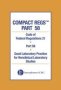 Compact Regs Part 58 - Cfr 21 Part 58 Good Laboratory Practice For Non-clinical Laboratory Studies 10 Pack Second Edition   Paperback 2ND Edition