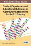Student Experiences And Educational Outcomes In Community Engagement For The 21st Century Hardcover