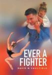 Ever A Fighter - The Adventures Of Katherine Wilkinson Hardcover