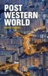 Post-western World - How Emerging Powers Are Remaking Global Order Hardcover
