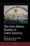 The New Ethnic Studies In Latin America Hardcover