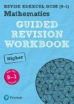 Revise Edexcel Gcse 9-1 Mathematics Higher Guided Revision Workbook - For The 2015 Specification Paperback Student Edition