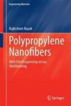 Polypropylene Nanofibers - Melt Electrospinning Versus Meltblowing Hardcover 1ST Ed. 2017