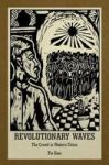 Revolutionary Waves - The Crowd In Modern China Hardcover