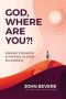 God Where Are You? - Finding Strength & Purpose In Your Wilderness   Paperback