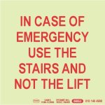 Photoluminescent 190MM Safety Sign -E15-IN Case Of Emergency Use The Stairs And Not The Lift
