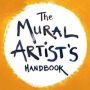 The Mural Artist&  39 S Handbook   Paperback