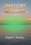 Charleston& 39 S Green Flash Hardcover