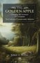 The Golden Apple Vol. 2 - Changing The Structure Of Civilization The Evidence Of Sympotomatic Behavior   Paperback
