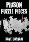 Prison Puzzle Pieces - The Realities Experiences And Insights Of A Corrections Officer Doing His Time In Historic Stillwater Pri