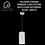 Polished Chrome Pendant Light Fitting With Clear Patterned Glass - 60W Es