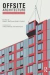 Offsite Architecture - Constructing The Future Hardcover