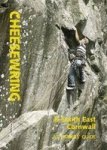 Cheeswring & South East Cornwall - A Climbers Guide Paperback 2ND Revised Edition