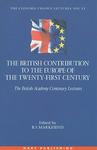 The British Contribution to the Europe of the Twenty-first Century :The Clifford Chance Lectures