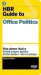Hbr Guide To Office Politics Hbr Guide Series Paperback