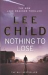 Nothing To Lose : Jack Reacher 12