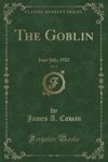 The Goblin Vol. 3 - June-july 1922 Classic Reprint Paperback