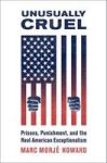Unusually Cruel - Prisons Punishment And The Real American Exceptionalism Paperback
