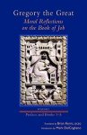 Moral Reflections On The Book Of Job Volume 1 Preface And Books 1-5 Cistercian Studies