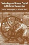 Technology And Human Capital In Historical Perspective Hardcover 2005 Ed.