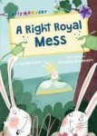 A Right Royal Mess Early Reader Paperback
