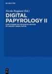 Digital Papyrology II - Case Studies On The Digital Edition Of Ancient Greek Papyri Hardcover