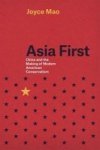 Asia First - China And The Making Of Modern American Conservatism Hardcover