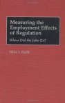 Measuring The Employment Effects Of Regulation: Where Did The Jobs Go?