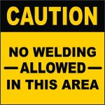 No Welding In This Area Sign 29X29CM - 2 Pack