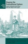 Shaping The Transnational Sphere: Experts Networks And Issues From The 1840S To The 1930S Contemporary European History