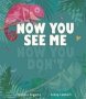 Now You See Me Now You Don&  39 T   Hardcover