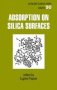 Adsorption On Silica Surfaces   Hardcover