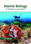 Marine Biology: A Global Assessment Hardcover