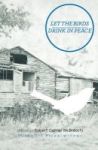 Let The Birds Drink In Peace Paperback