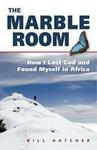 The Marble Room How I Lost God And Found Myself In Africa