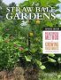 Straw Bale Gardens Complete Updated Edition - Breakthrough Method For Growing Vegetables Anywhere Earlier And With No Weeding   Paperback Second Edition New Edition