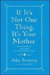 If It' S Not One Thing It' S Your Mother paperback