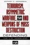 Terrorism, Asymmetric Warfare, and Weapons of Mass Destruction: Defending the U.S. Homeland (CSIS)