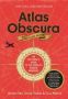 Atlas Obscura 2ND Edition - An Explorer&  39 S Guide To The World&  39 S Hidden Wonders Hardcover 2ND Second Edition Revised Ed.