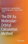 The Dv-x Molecular-orbital Calculation Method Hardcover 2015 Ed.