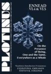 Plotinus Ennead VI.4 & VI.5 - On The Presence Of Being One And The Same Everywhere As A Whole Paperback