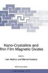 Nano-crystalline and Thin Film Magnetic Oxides