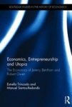 Economics Entrepreneurship And Utopia - The Economics Of Jeremy Bentham And Robert Owen Hardcover